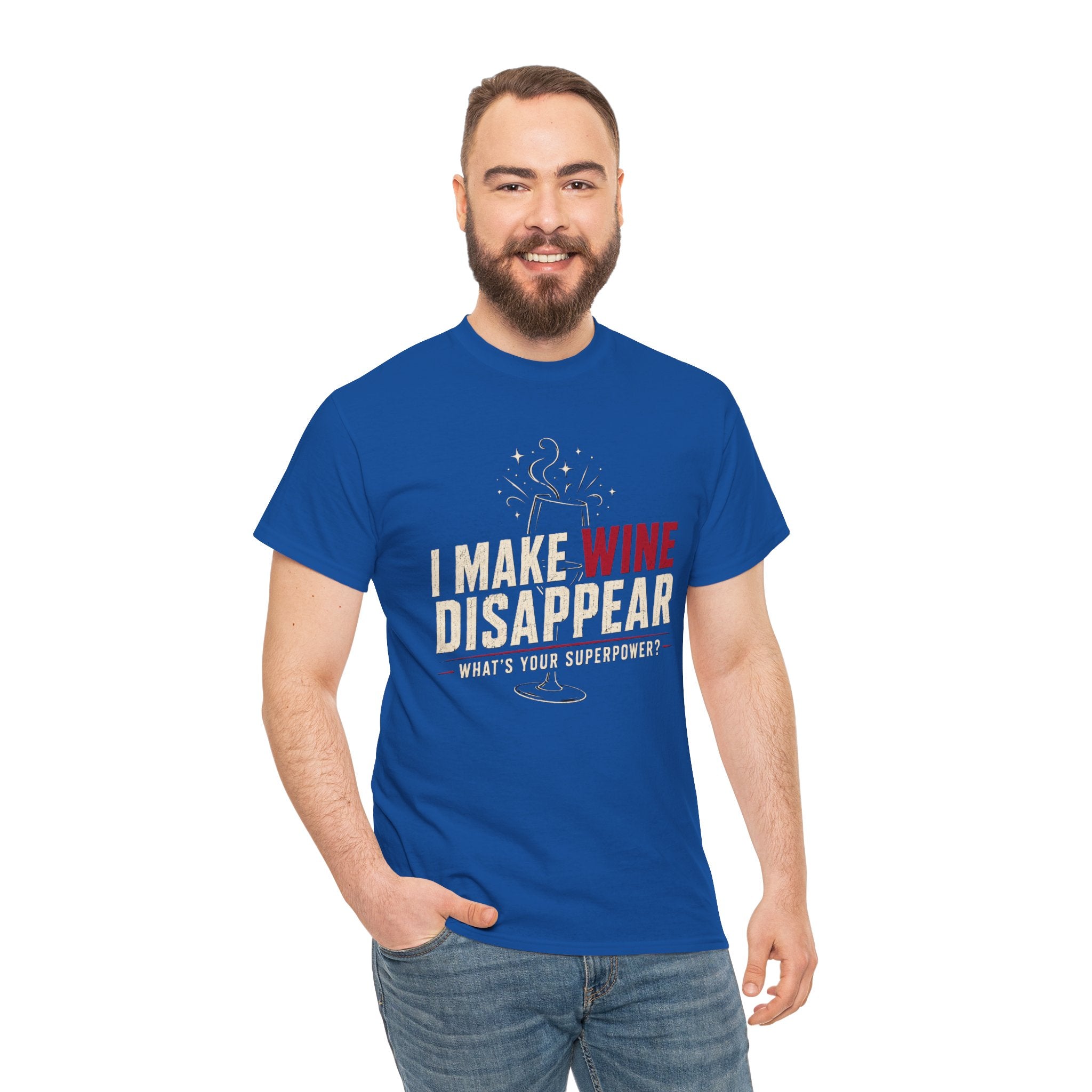 I Make Wine Disappear What's Your Superpower T-Shirt | Funny Wine Lover Tee | Humorous Drinking Graphic T-Shirt | Gift for Wine Fans