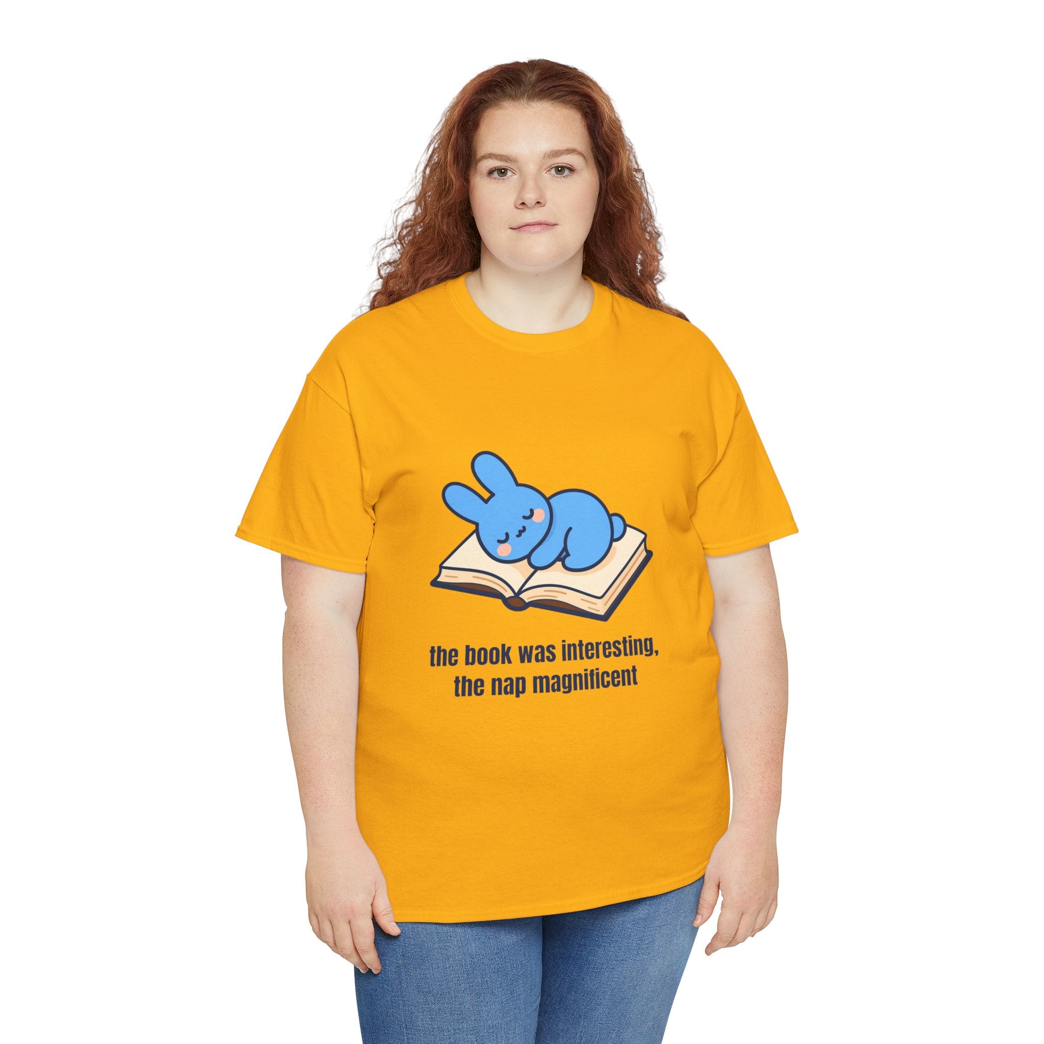T-Shirt — "the book was interesting, the nap magnificent" Cute Blue Bunny Reading Tee-  The book was interesting… the nap was magnificent. 😴📖 Our cosy blue bunny knows that sometimes the best part of reading is the snooze that follows.