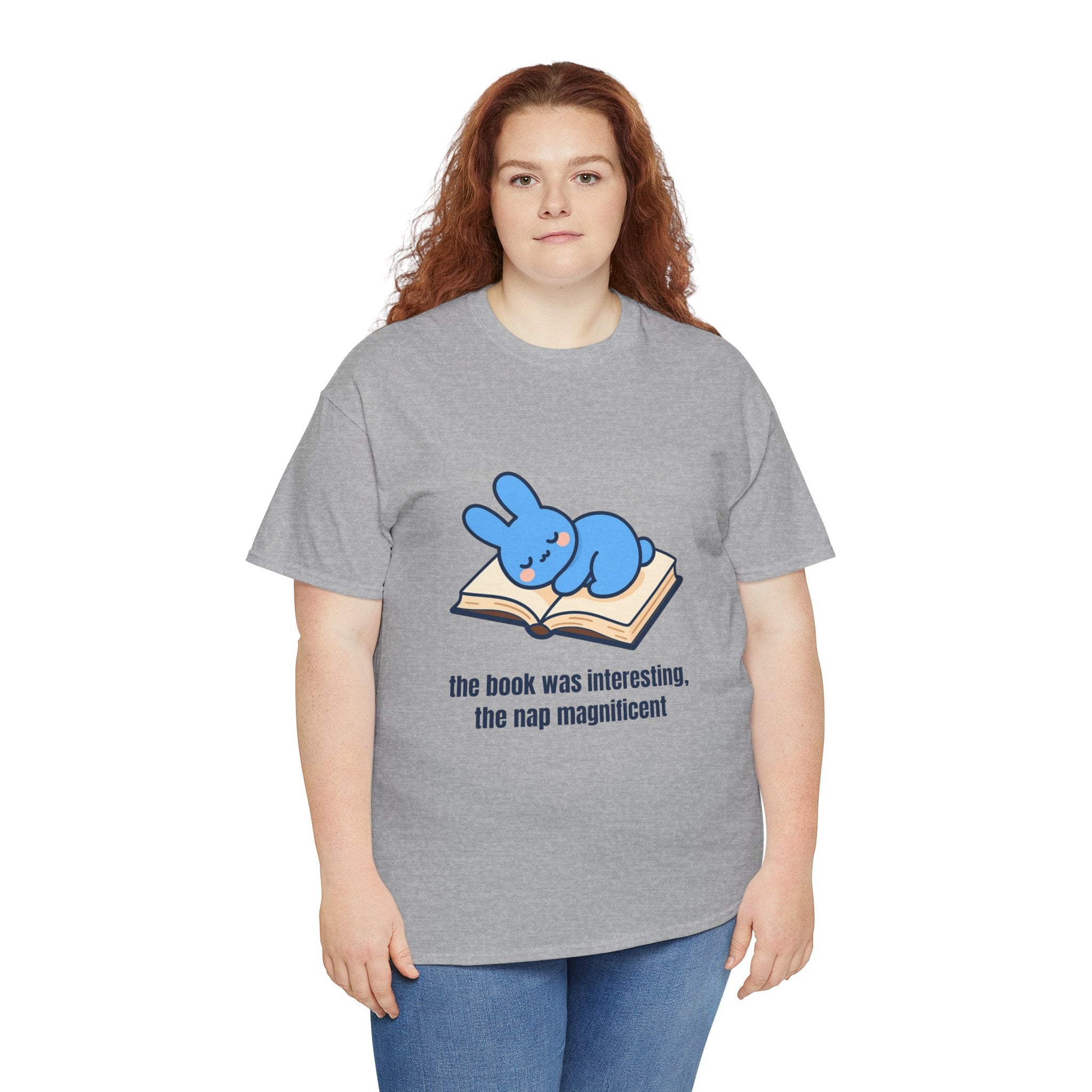 T-Shirt — "the book was interesting, the nap magnificent" Cute Blue Bunny Reading Tee-  The book was interesting… the nap was magnificent. 😴📖 Our cosy blue bunny knows that sometimes the best part of reading is the snooze that follows.