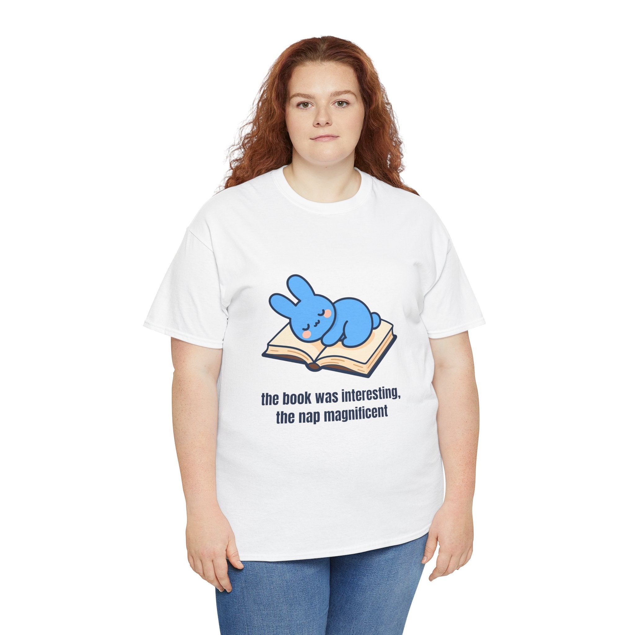 T-Shirt — "the book was interesting, the nap magnificent" Cute Blue Bunny Reading Tee-  The book was interesting… the nap was magnificent. 😴📖 Our cosy blue bunny knows that sometimes the best part of reading is the snooze that follows.