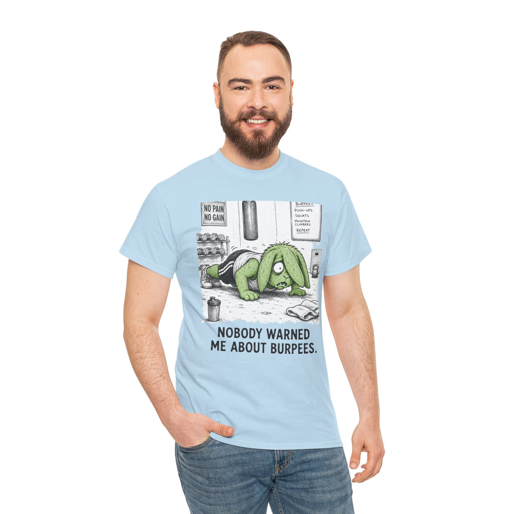 Nobody Warned Me About Burpees T-Shirt – Funny CrossFit Gym Bunny Workout Fail | No Pain No Gain Graphic Tee