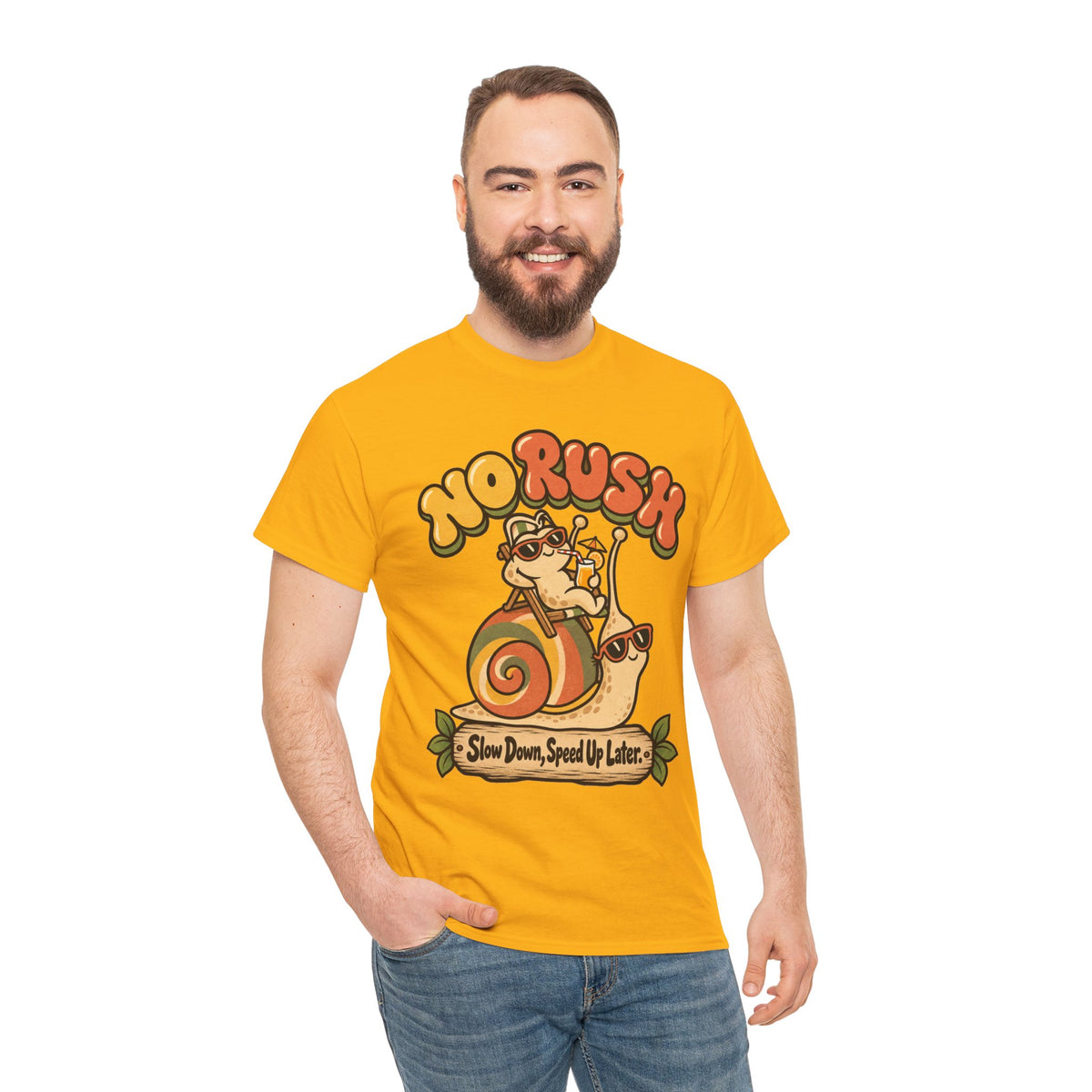 No Rush Slow Down Speed Up Later Snail T-Shirt