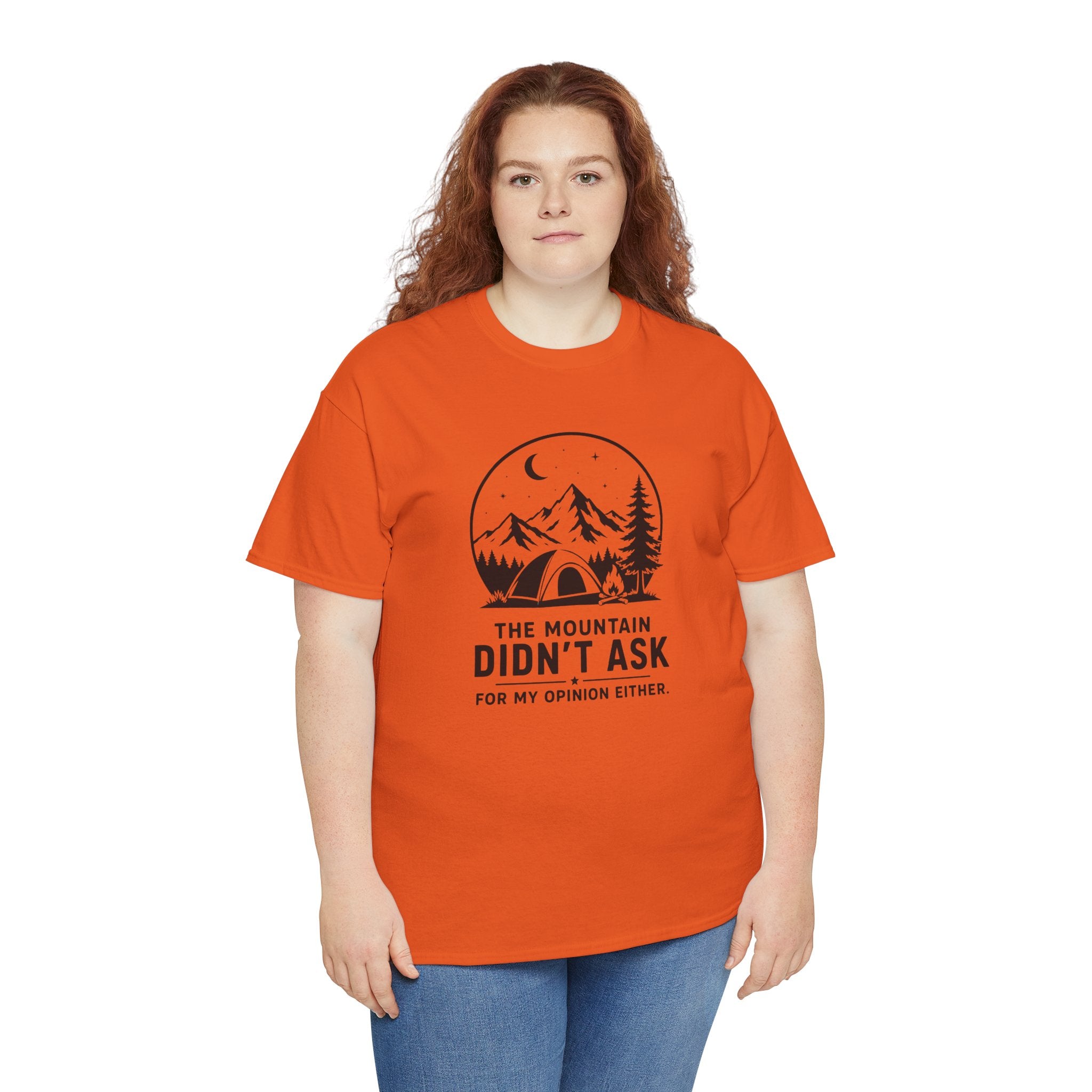Mountain Camping T‑Shirt – "The Mountain Didn't Ask" Outdoor Tee