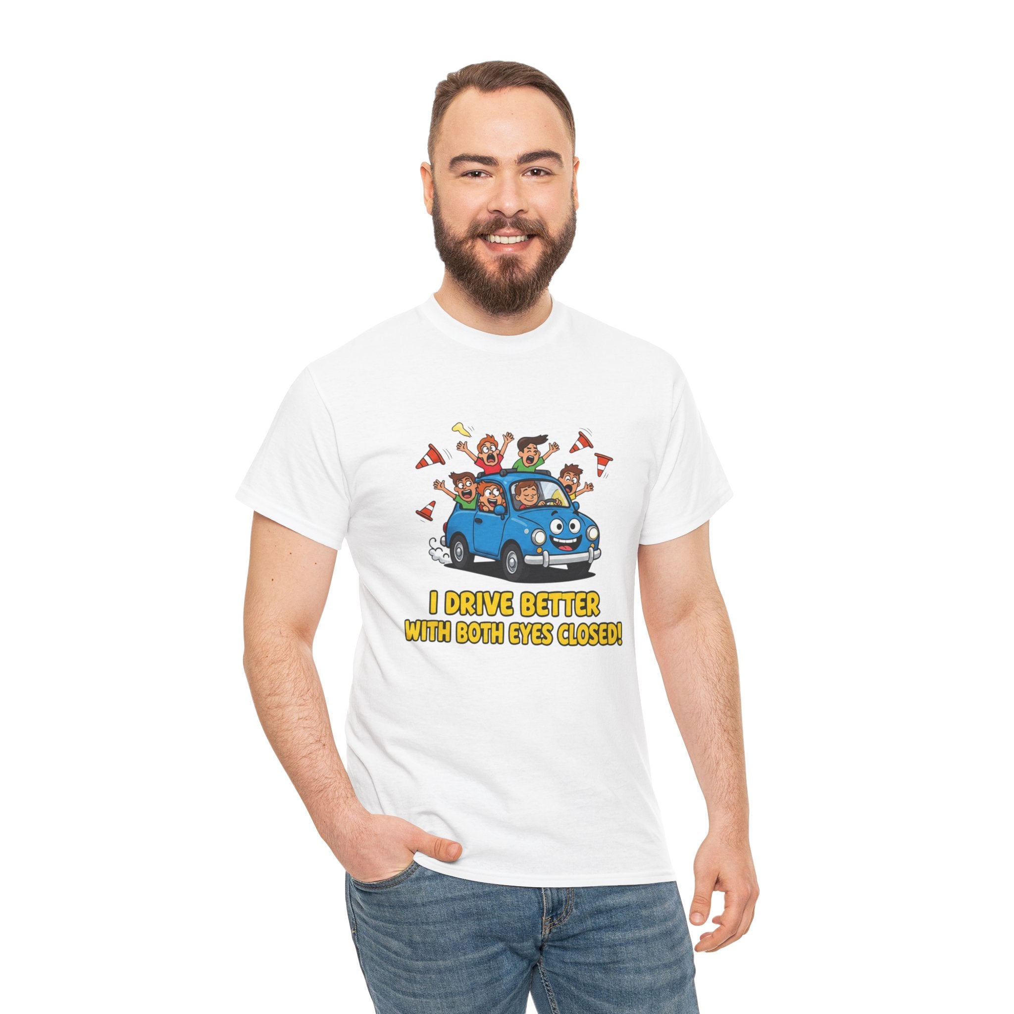 Drive Better With Both Eyes Closed T-Shirt – Funny Cartoon Car Driving Humour | Bad Driver Graphic Tee