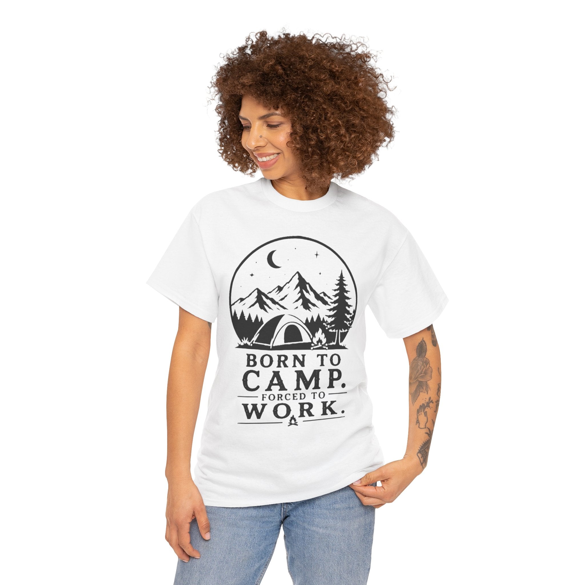 Born To Camp Forced To Work – Funny Camping Outdoor Life Graphic T-Shirt - Born To Camp. Forced To Work