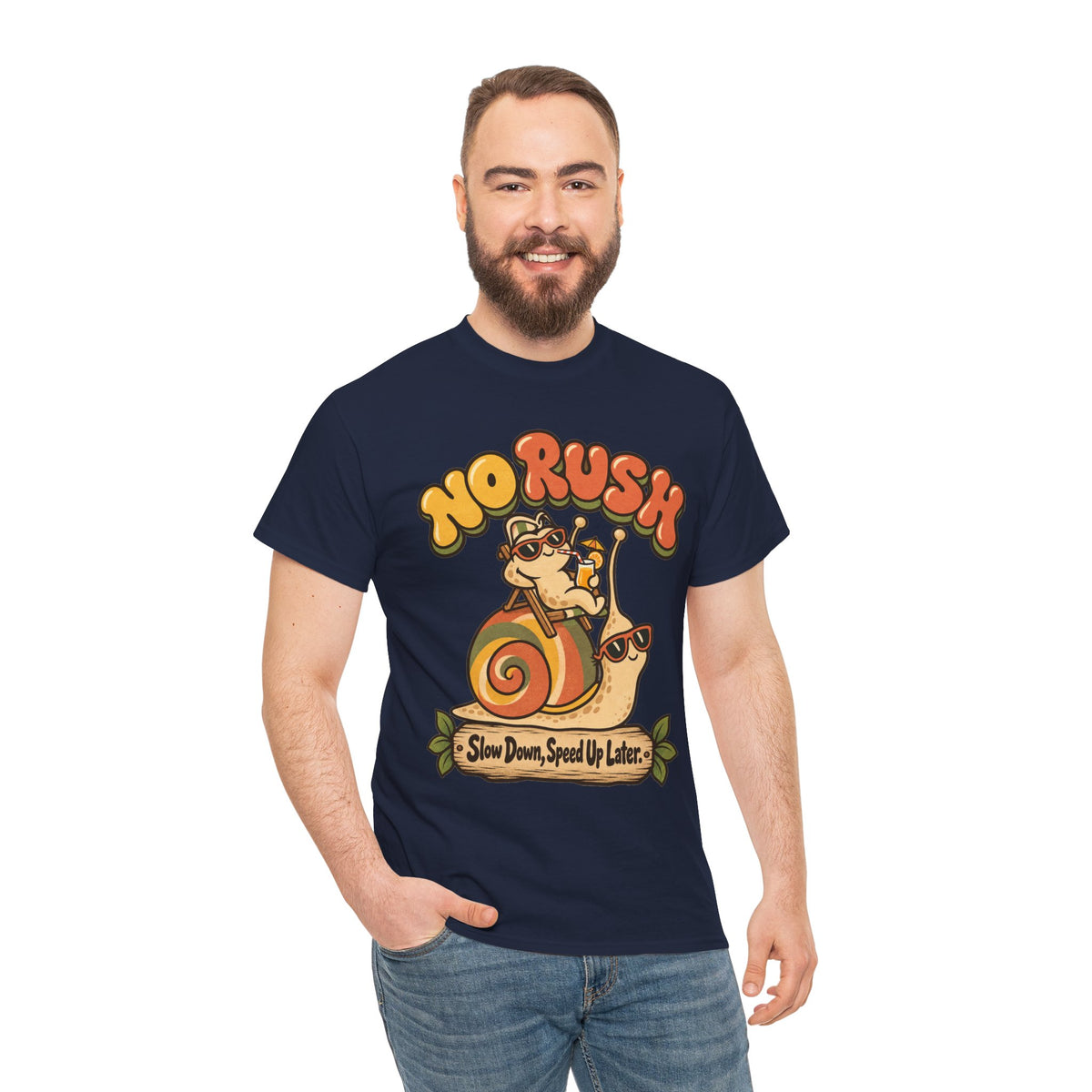 No Rush Slow Down Speed Up Later Snail T-Shirt