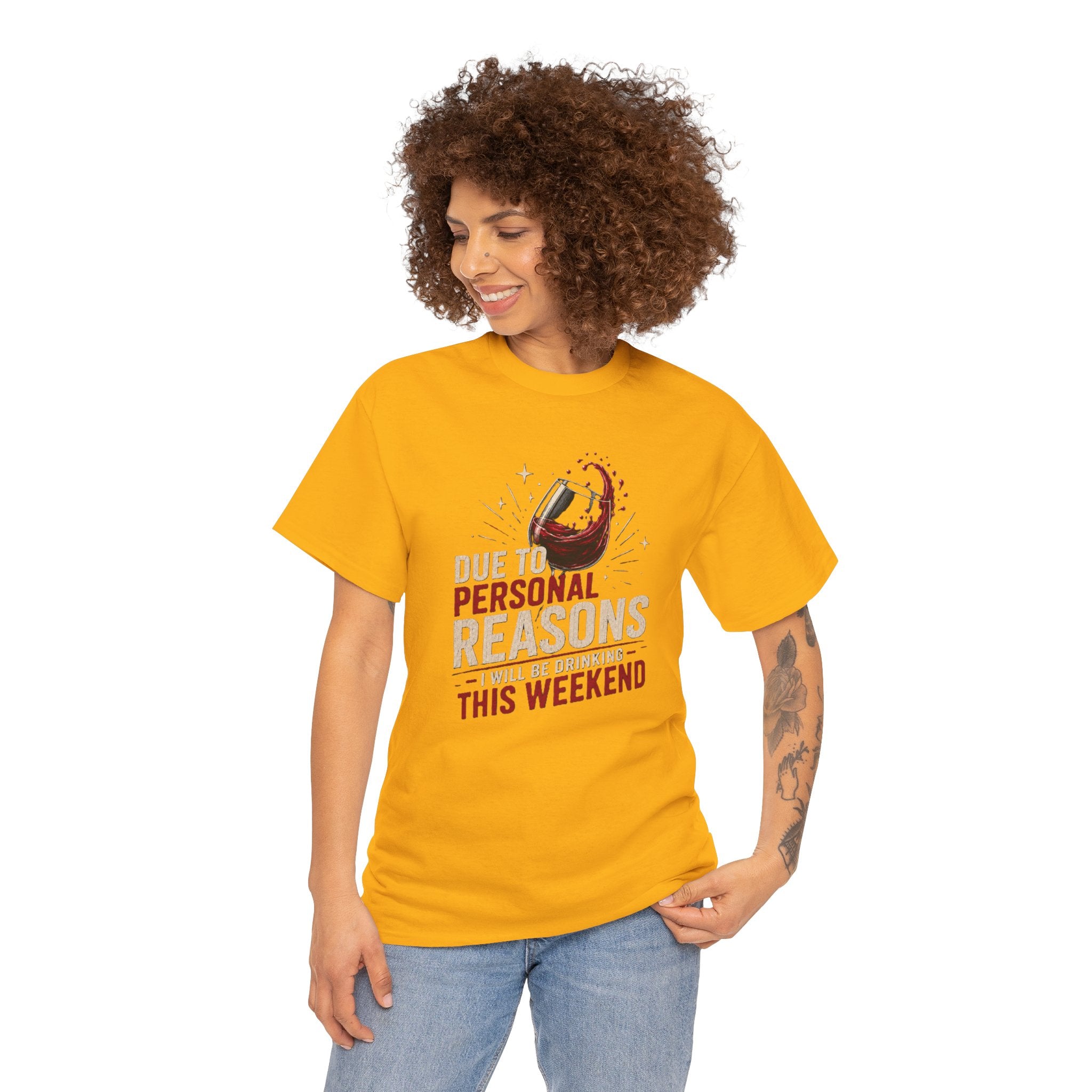 Due to Personal Reasons I'll Be Drinking This Weekend T-Shirt | Funny Drinking Tee | Humorous Weekend Graphic T-Shirt | Gift for Drink Fans