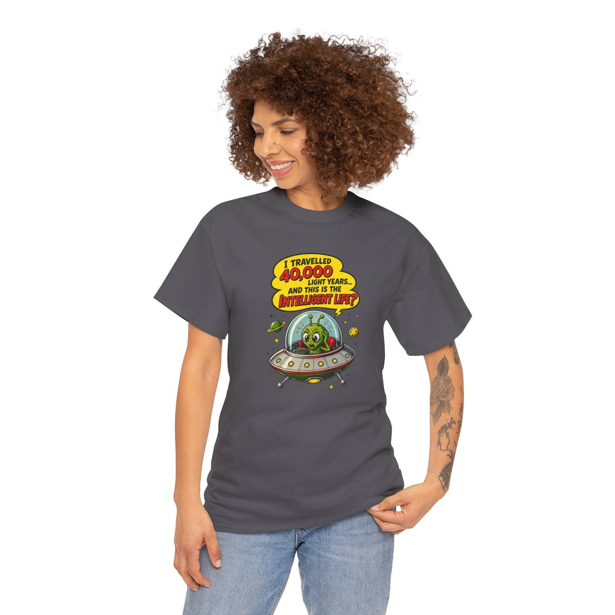 Alien UFO T-Shirt — "I Travelled 10,000 Light Years and This is the Alien’s Life" Graphic Tee