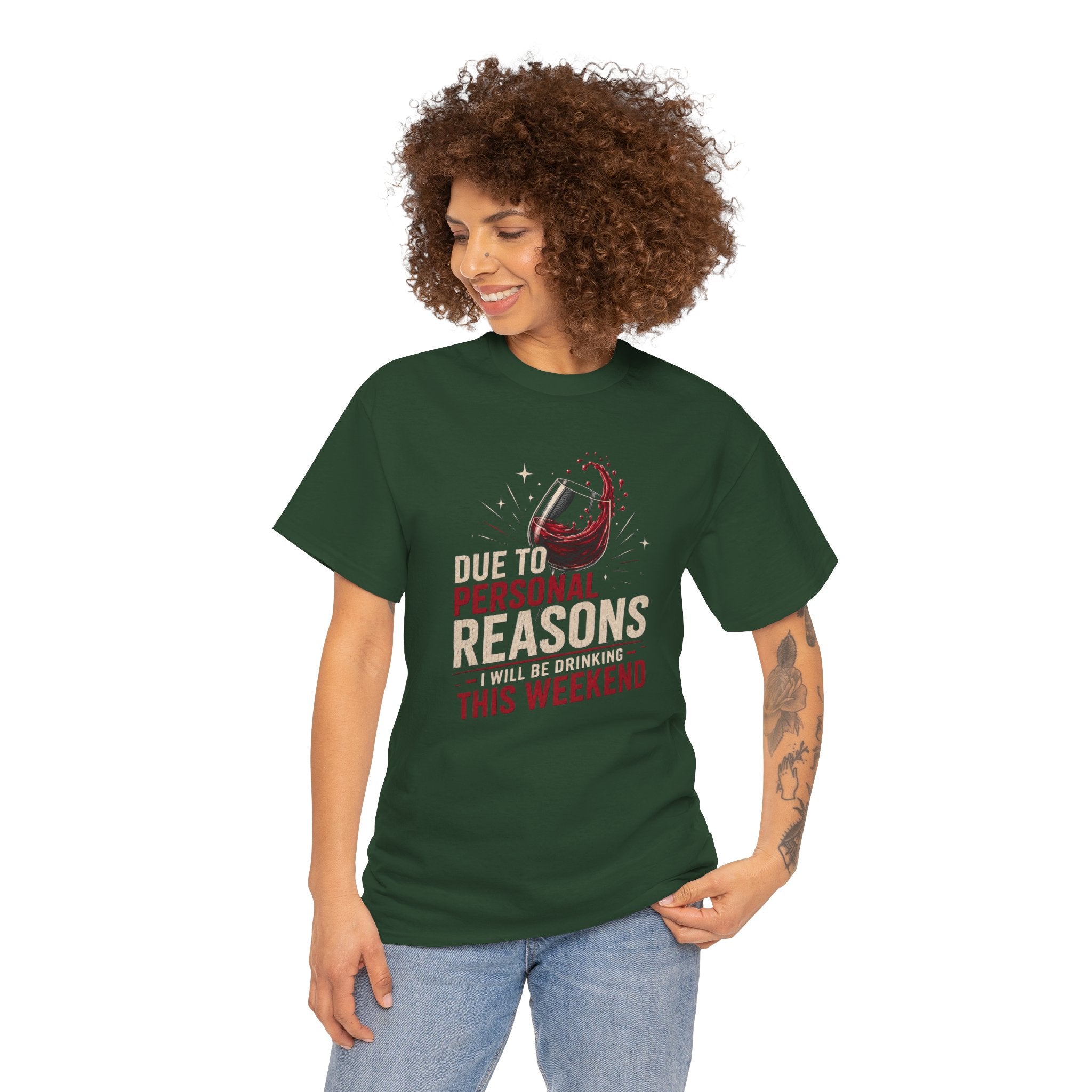 Due to Personal Reasons I'll Be Drinking This Weekend T-Shirt | Funny Drinking Tee | Humorous Weekend Graphic T-Shirt | Gift for Drink Fans
