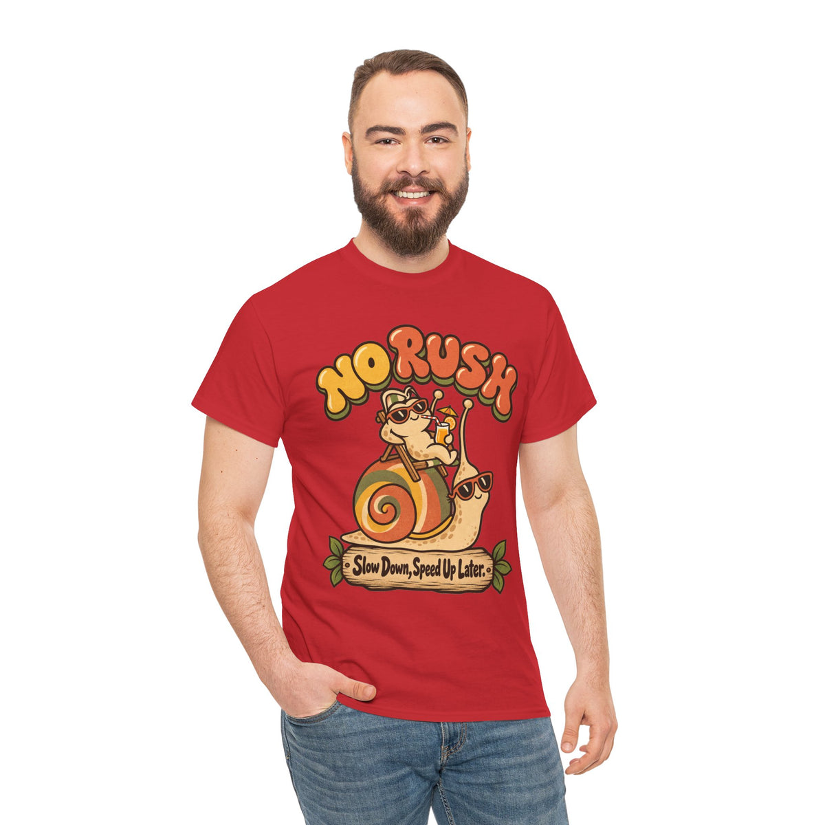 No Rush Slow Down Speed Up Later Snail T-Shirt