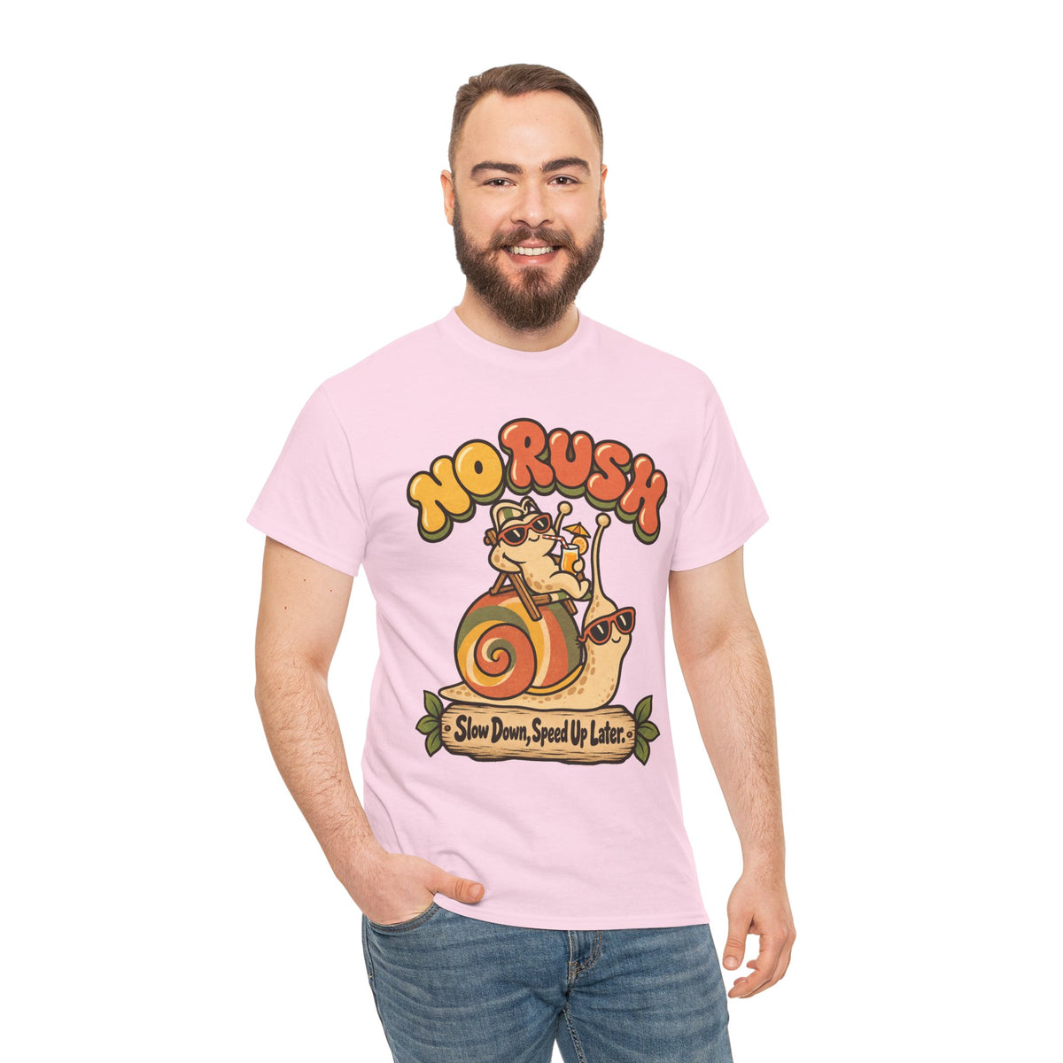 No Rush Slow Down Speed Up Later Snail T-Shirt