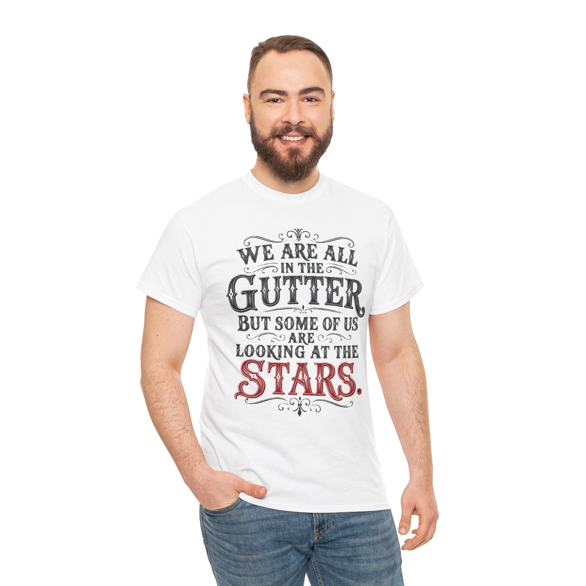 We Are All in the Gutter But Some of Us Are Looking at the Stars T-Shirt | Unisex Vintage Tee Typography