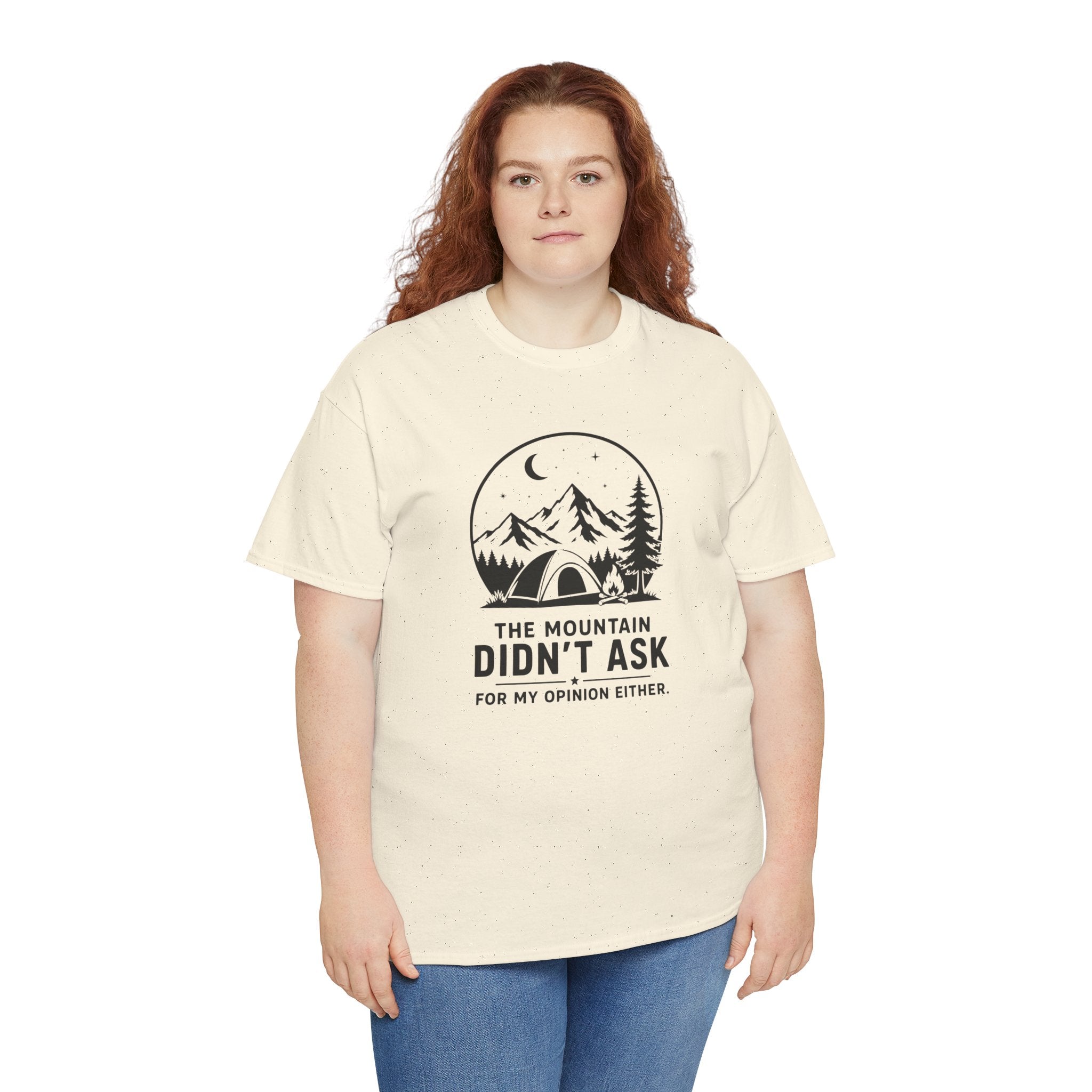 Mountain Camping T‑Shirt – "The Mountain Didn't Ask" Outdoor Tee