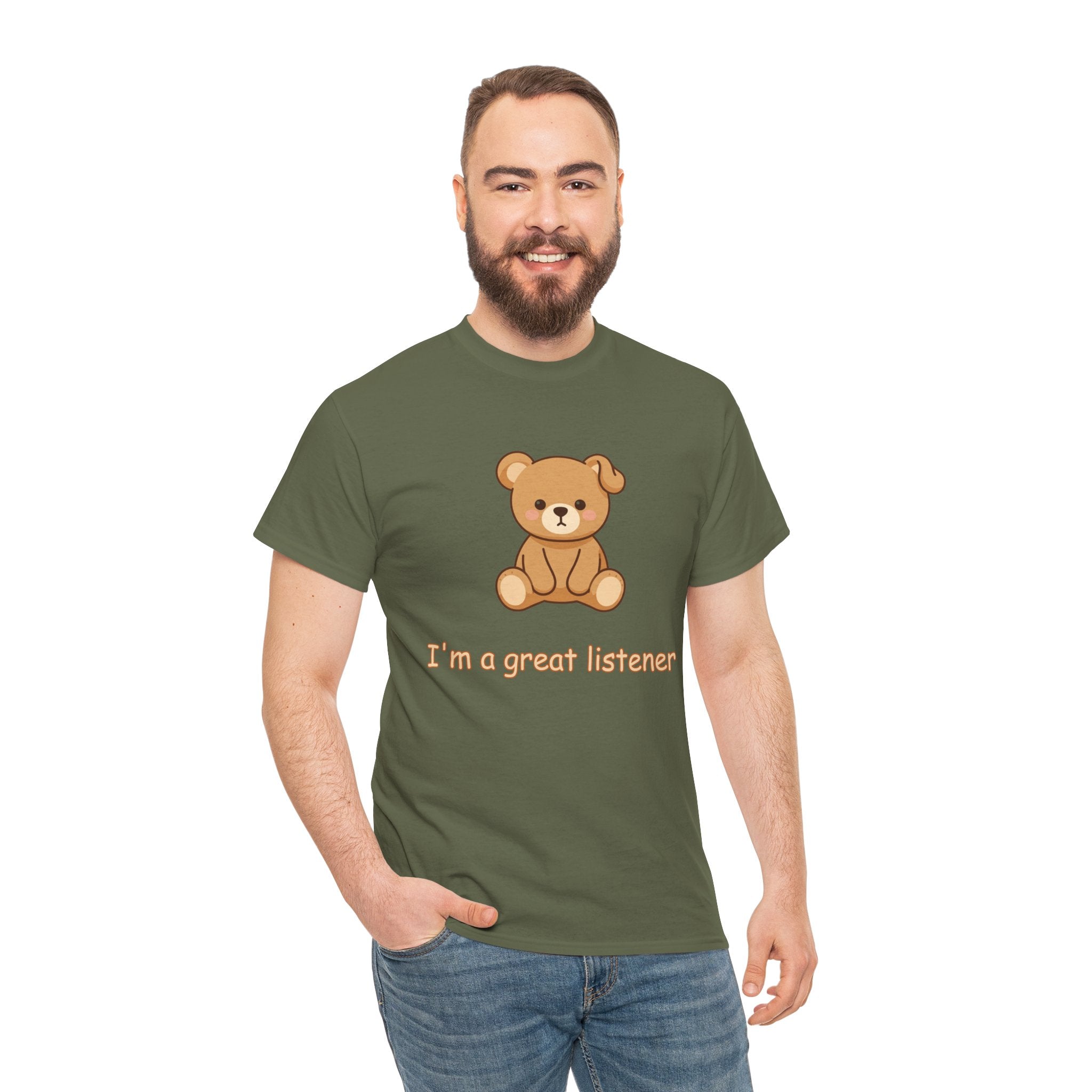 T-Shirt — Cute Bear "I'm a Great Listener" Graphic Tee - Cute Teddy Bear - BUSHY - T-Shirt The Bear With One Wonky Ear & Zero Regrets