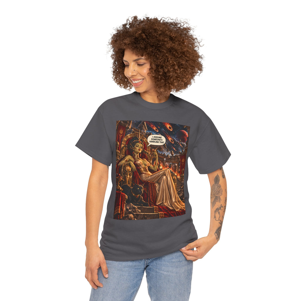 I Assume Someone's Handling That Retro Alien Empress T-Shirt