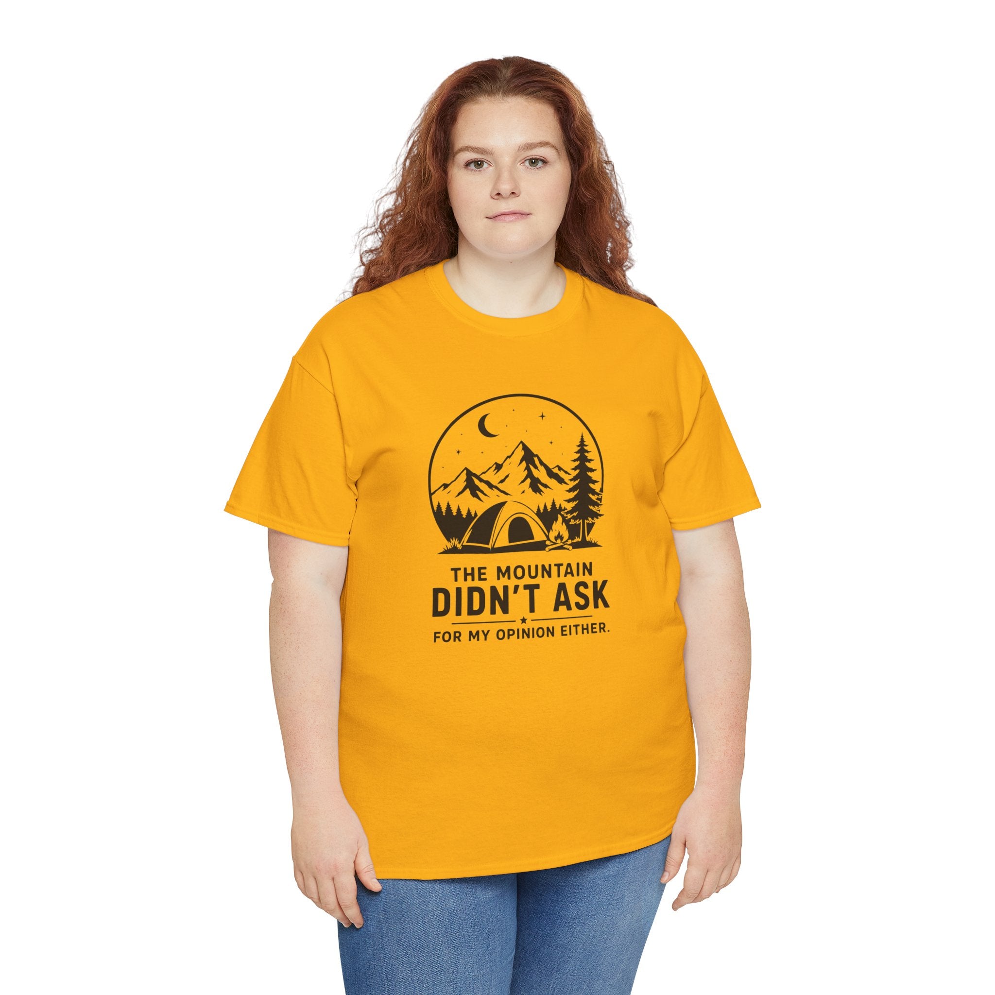 Mountain Camping T‑Shirt – "The Mountain Didn't Ask" Outdoor Tee