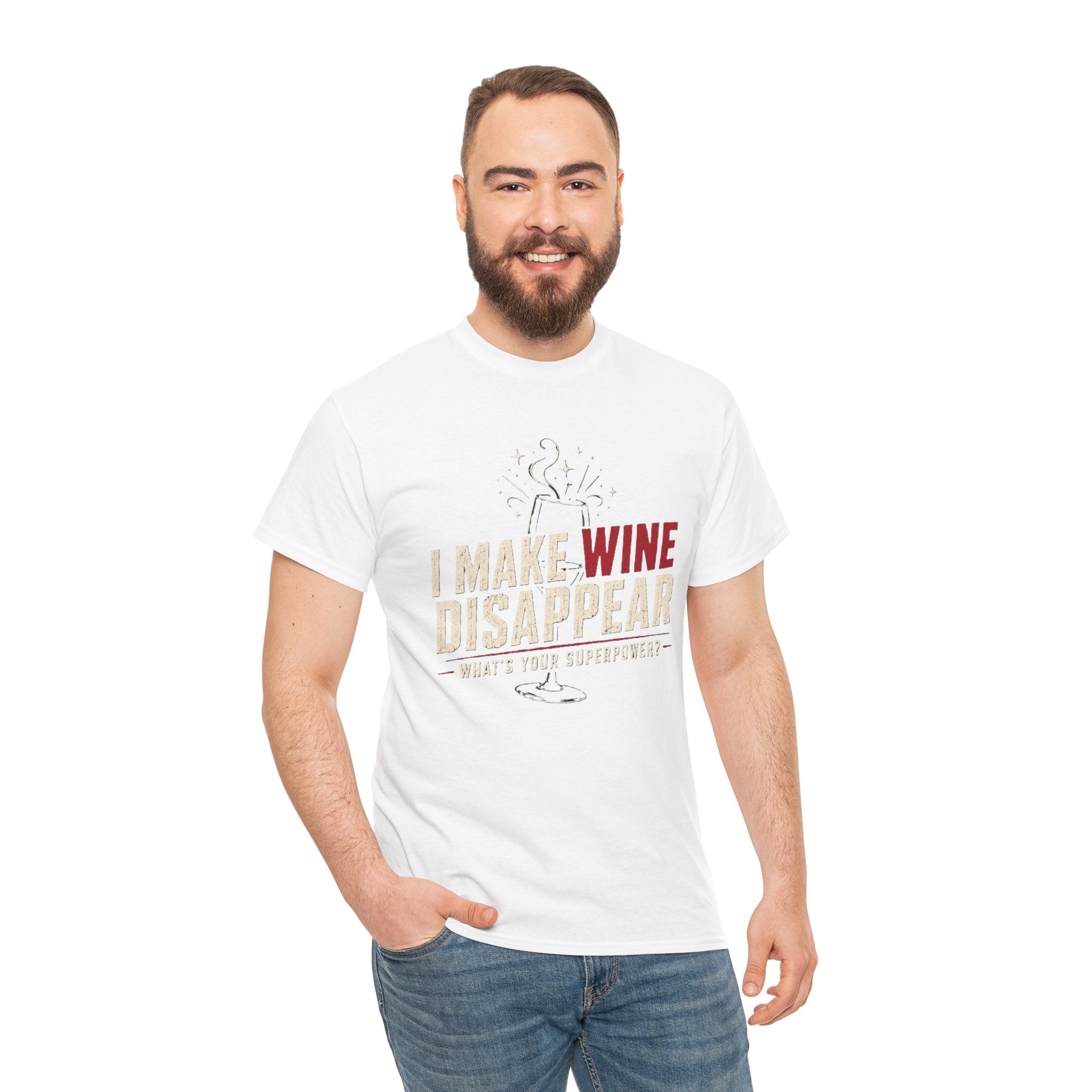 I Make Wine Disappear What's Your Superpower T-Shirt | Funny Wine Lover Tee | Humorous Drinking Graphic T-Shirt | Gift for Wine Fans