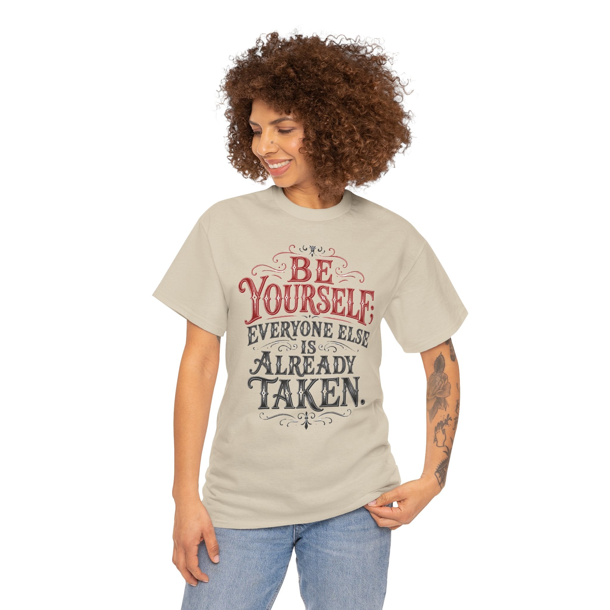 Be Yourself Everyone Else Is Already Taken T-Shirt  | Unisex Vintage Tee Typography