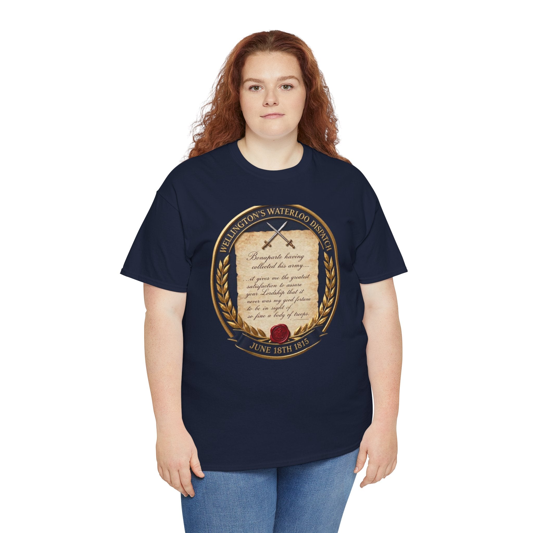 Wellington's Waterloo Dispatch T-Shirt | June 18th 1815 | So Fine a Body of Troops | British Military History Document Badge | Napoleonic Wars Collector Gift