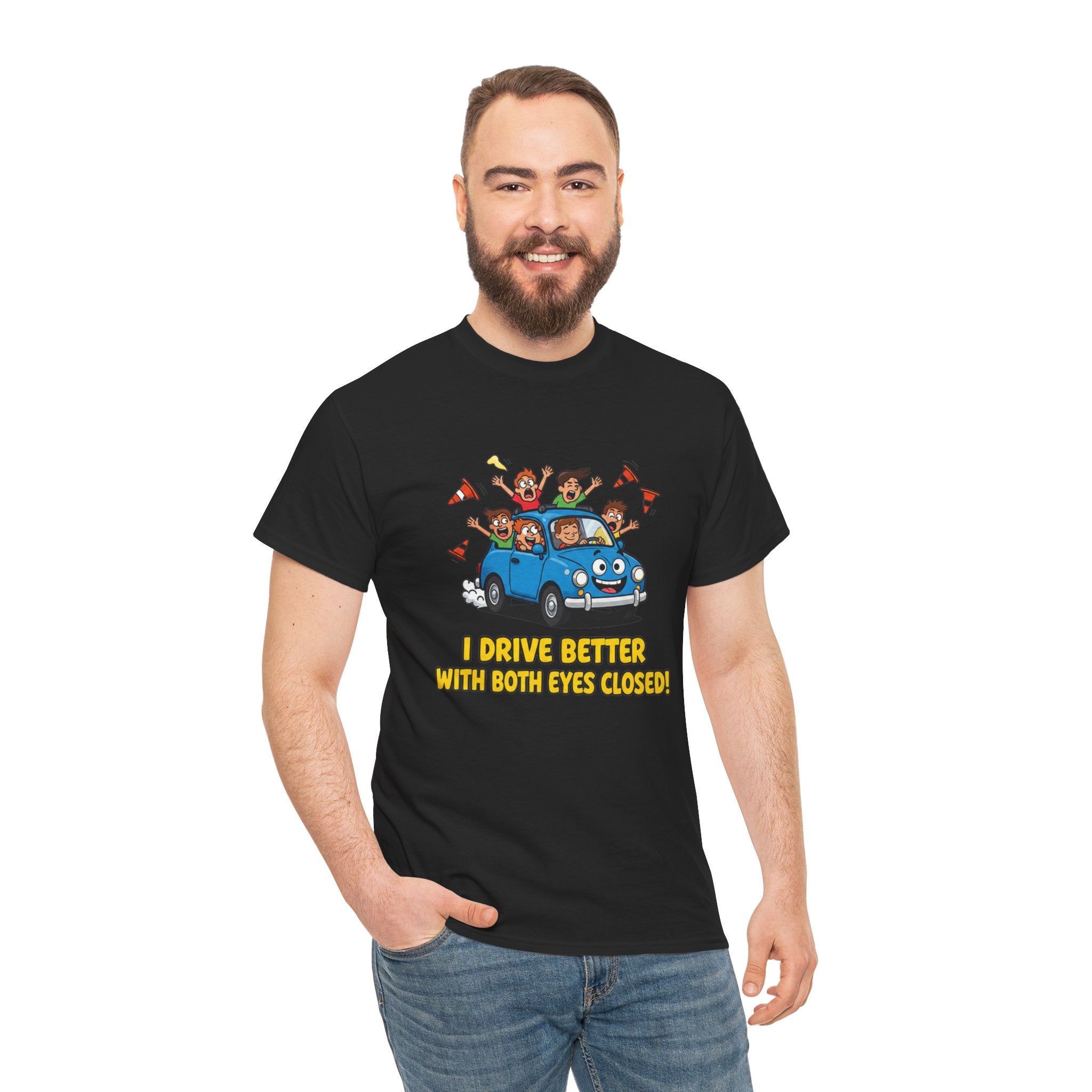 Drive Better With Both Eyes Closed T-Shirt – Funny Cartoon Car Driving Humour | Bad Driver Graphic Tee