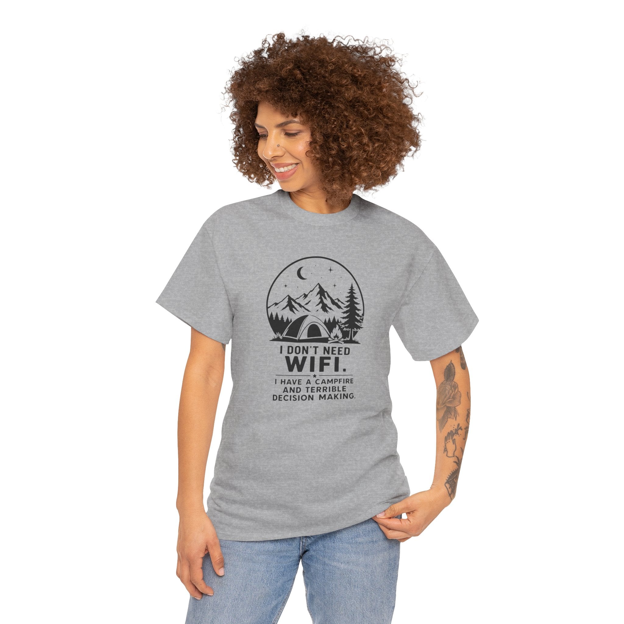Camping T-Shirt – “I Don’t Need WiFi, I Have a Campfire and Terrible Decision Making” Outdoor Tee