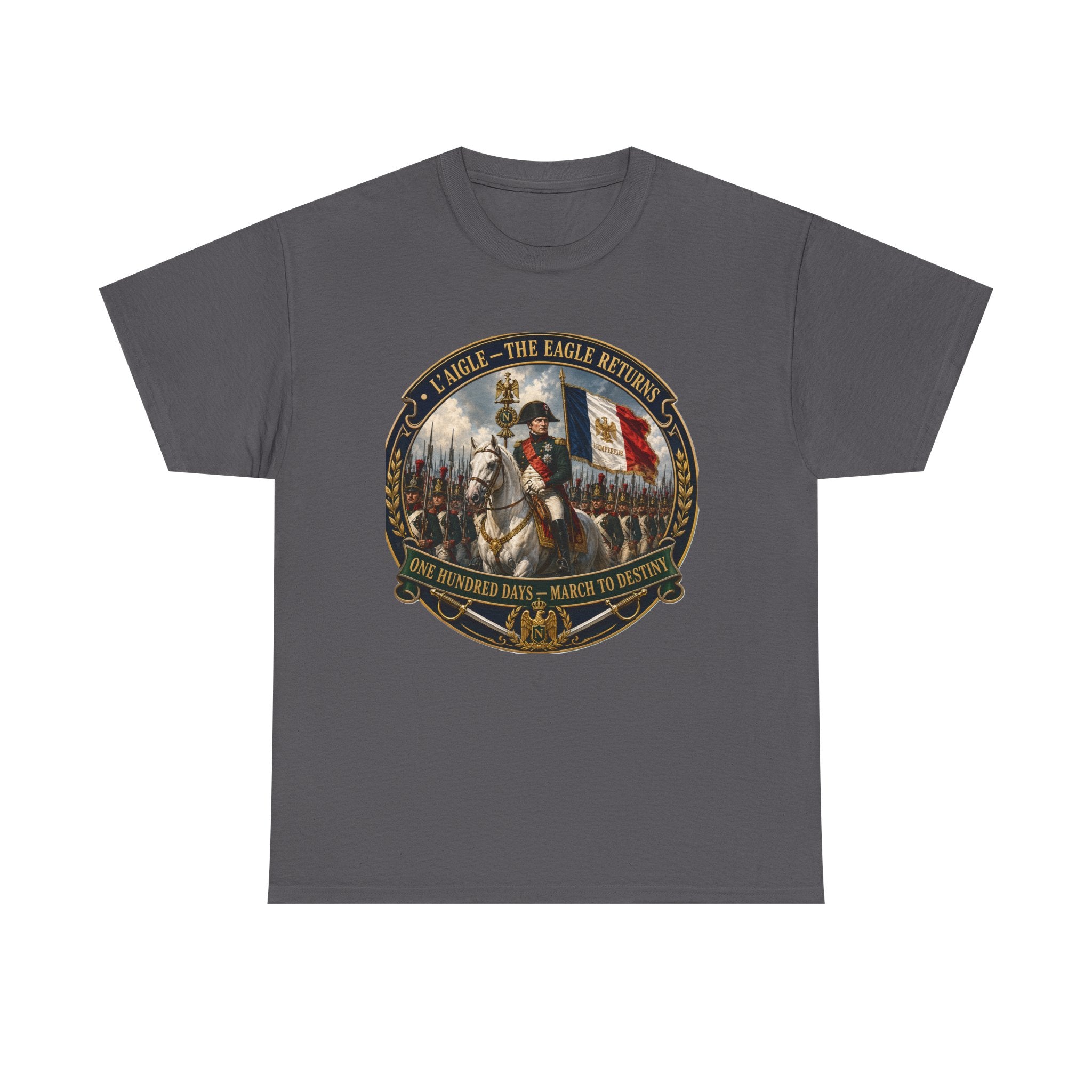 Napoleon L'Aigle The Eagle Returns One Hundred Days March to Destiny T-Shirt | Military History Tee | Napoleonic Wars Graphic T-Shirt