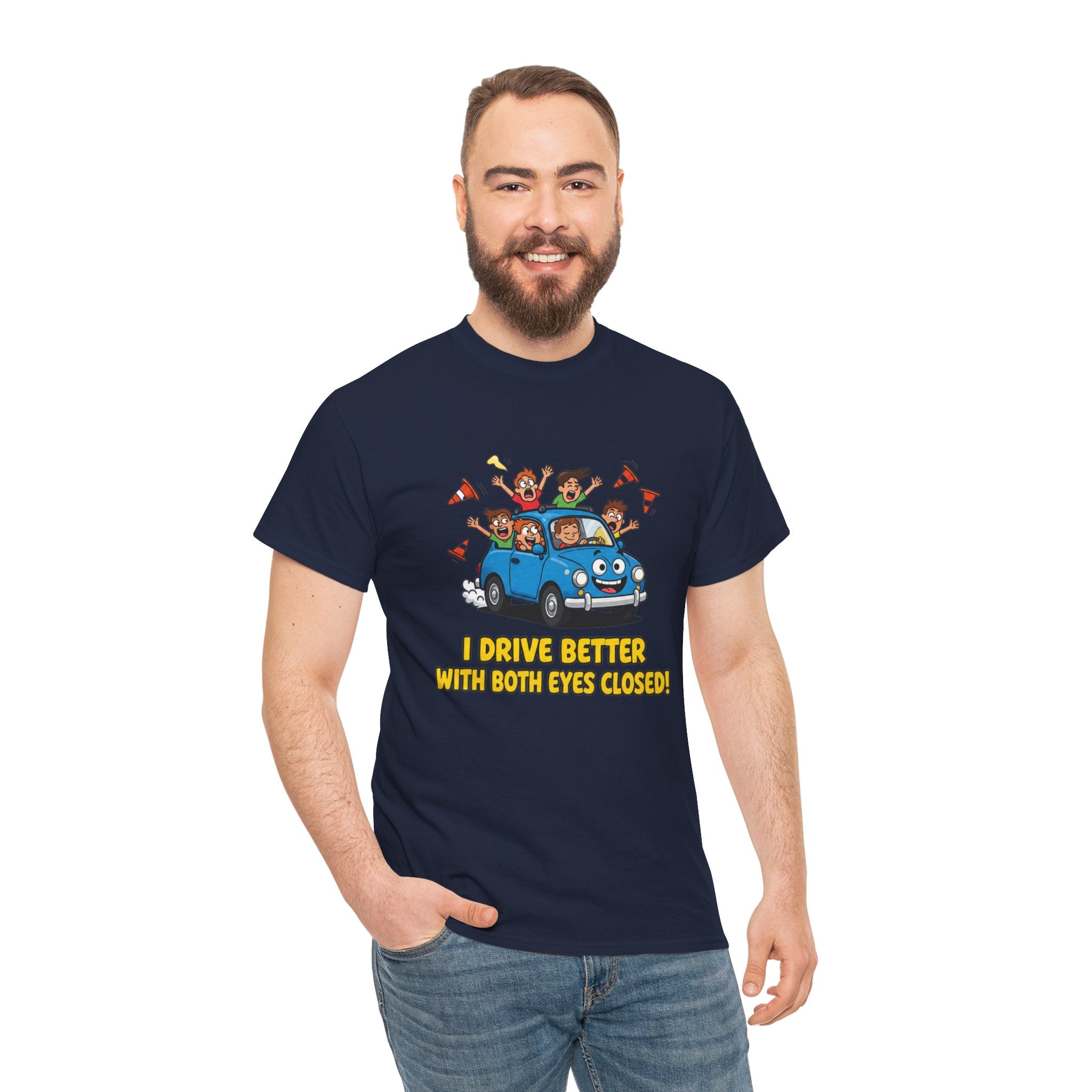 Drive Better With Both Eyes Closed T-Shirt – Funny Cartoon Car Driving Humour | Bad Driver Graphic Tee