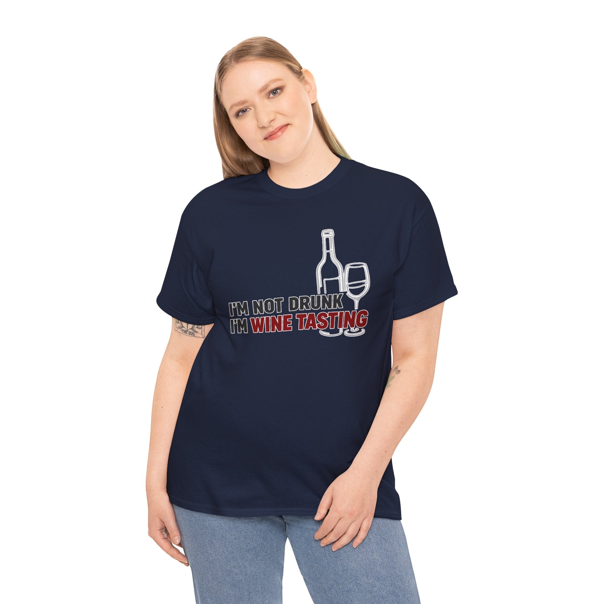 I'm Not Drunk, I'm Wine Tasting T-Shirt — Funny Wine Lover Graphic Tee