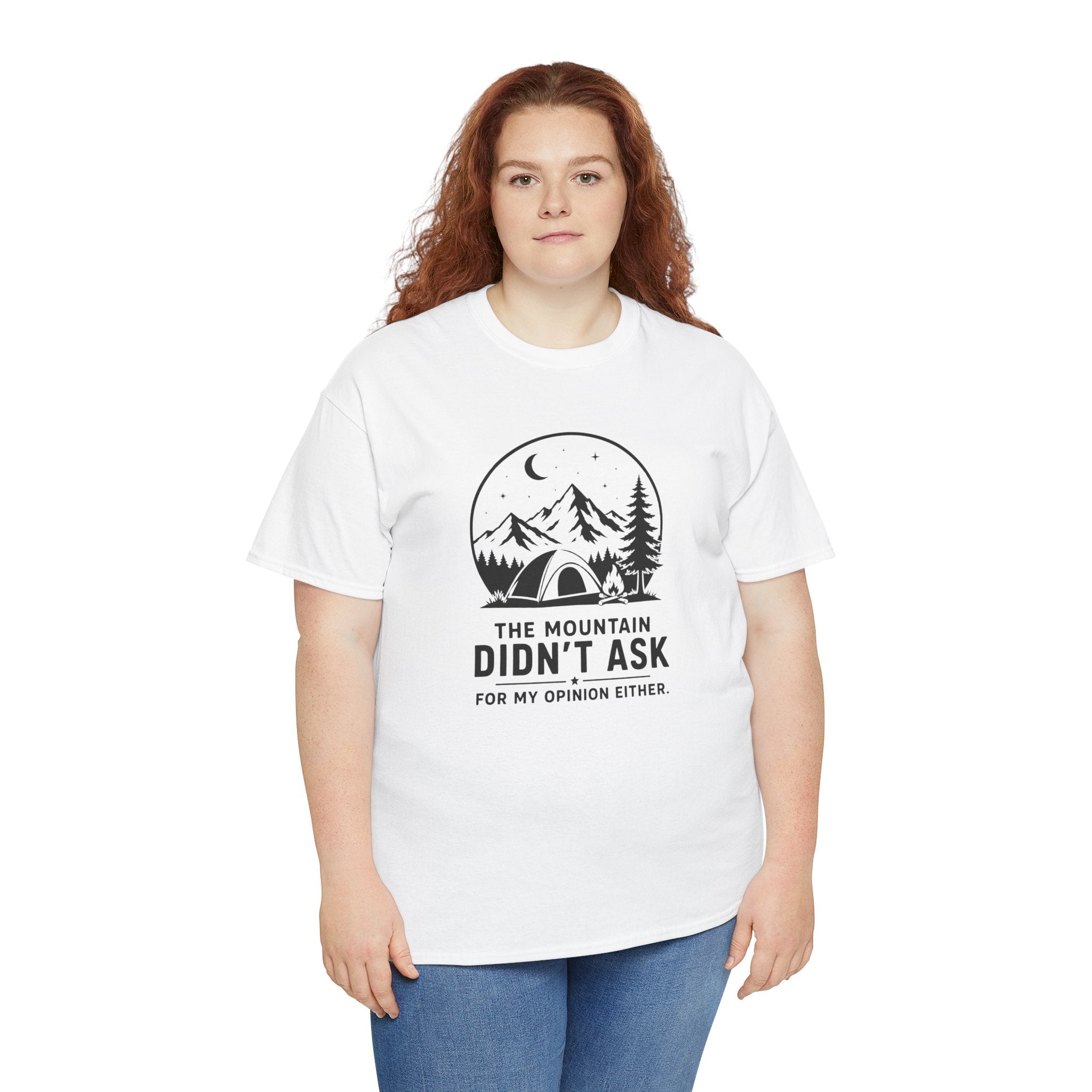 Mountain Camping T‑Shirt – "The Mountain Didn't Ask" Outdoor Tee