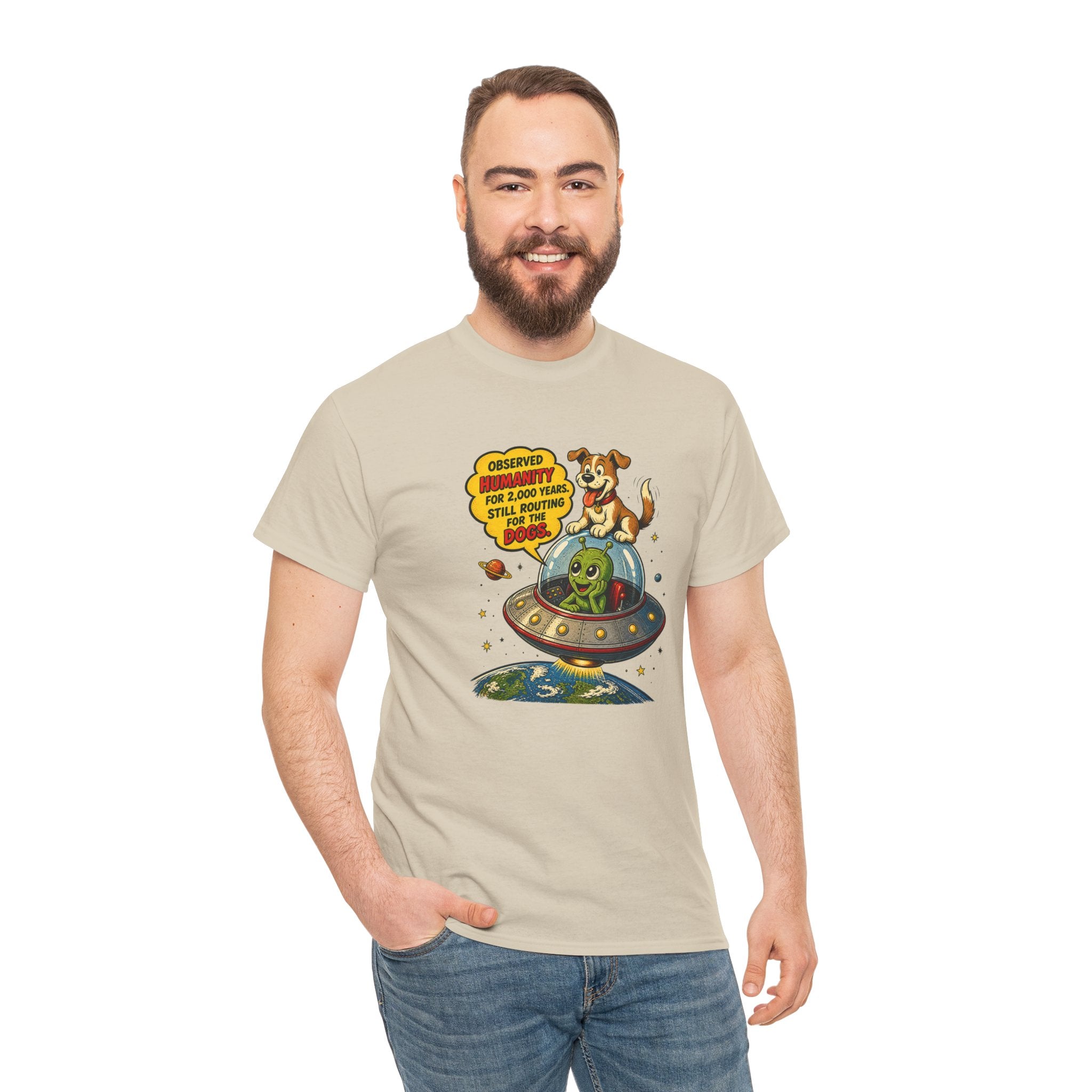 Observed Humanity for 2000 Years Still Routing for the Dogs T-Shirt | Funny Alien Dog Space Tee | Humorous Sci-Fi Graphic T-Shirt