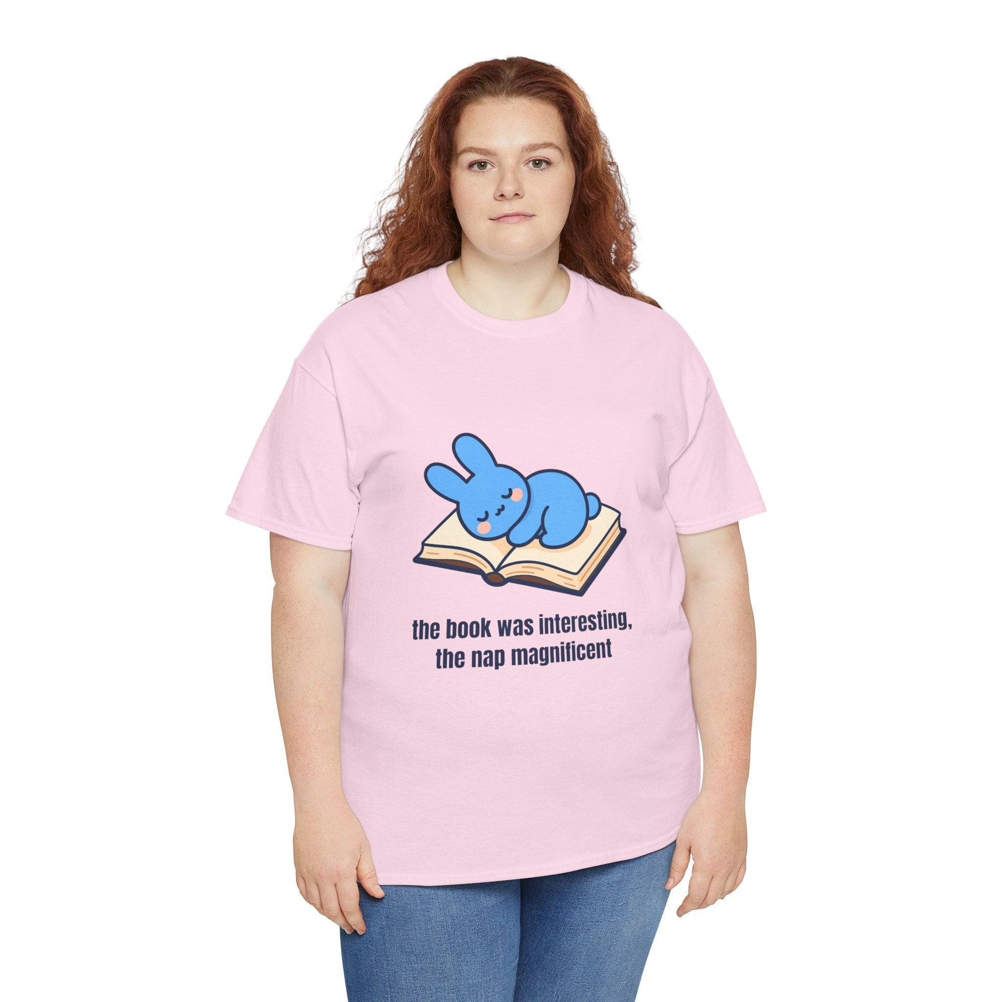 T-Shirt — "the book was interesting, the nap magnificent" Cute Blue Bunny Reading Tee-  The book was interesting… the nap was magnificent. 😴📖 Our cosy blue bunny knows that sometimes the best part of reading is the snooze that follows.