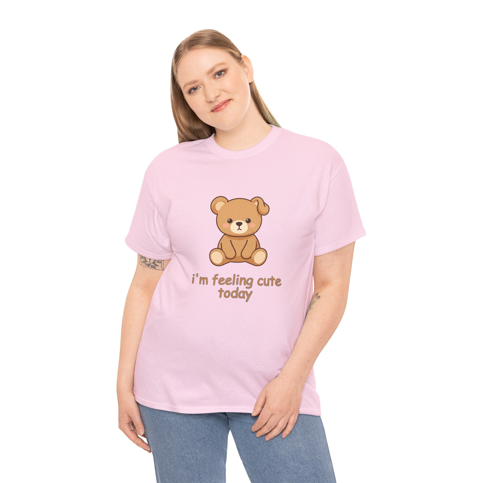 T-Shirt — Cute Bear "I'm Feeling Cute Today" Graphic Tee - Cute Teddy Bear - BUSHY - T-Shirt The Bear With One Wonky Ear & Zero Regrets