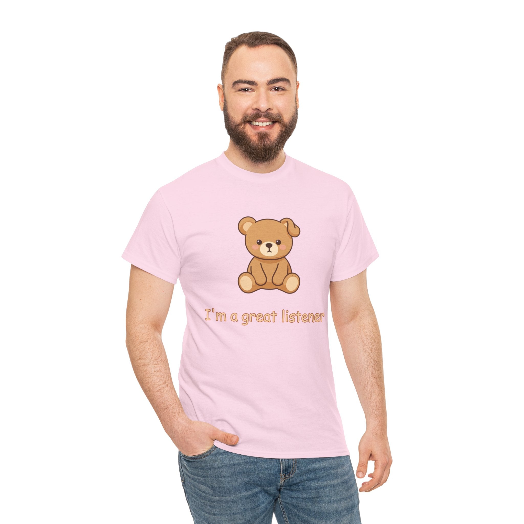 T-Shirt — Cute Bear "I'm a Great Listener" Graphic Tee - Cute Teddy Bear - BUSHY - T-Shirt The Bear With One Wonky Ear & Zero Regrets