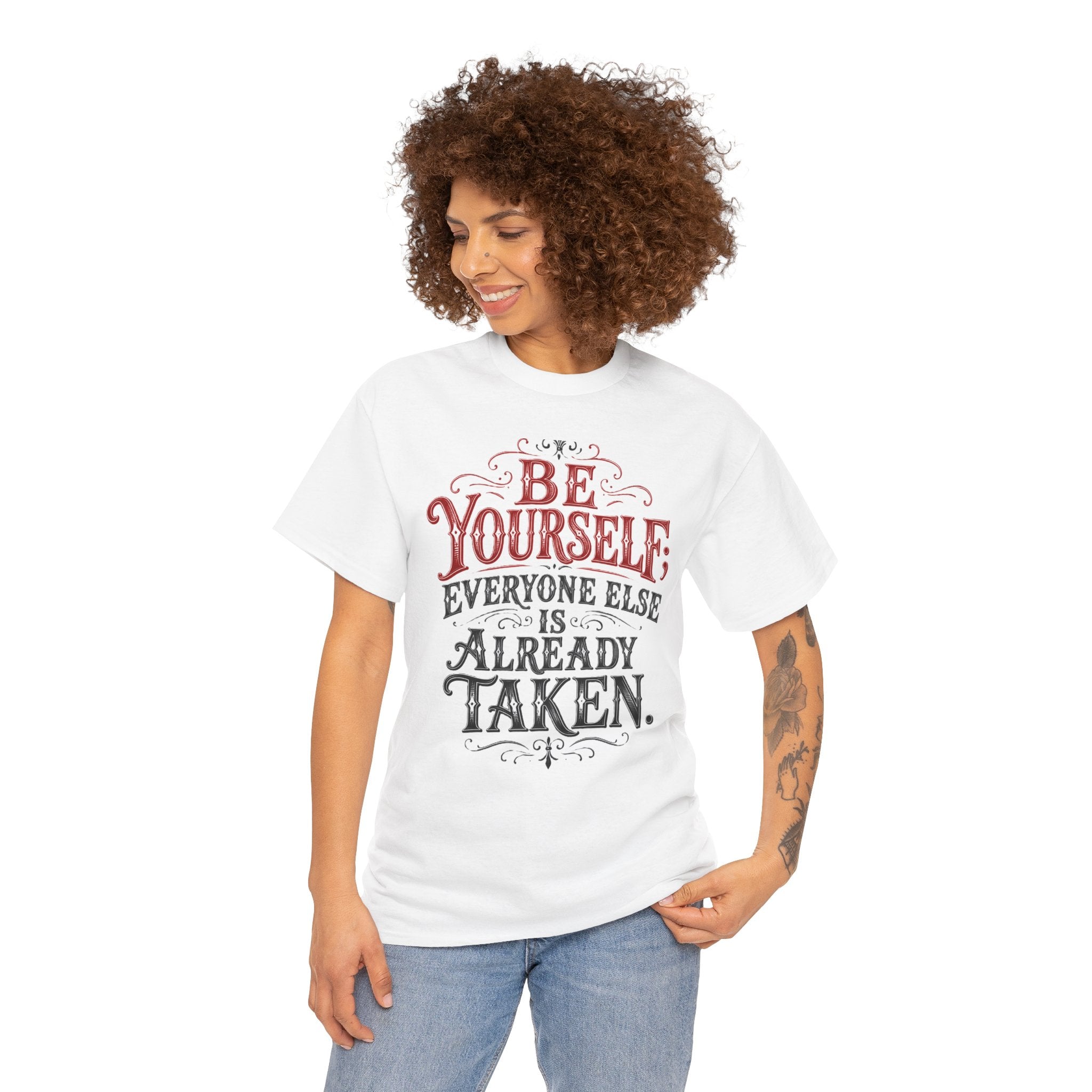 Be Yourself Everyone Else Is Already Taken T-Shirt  | Unisex Vintage Tee Typography