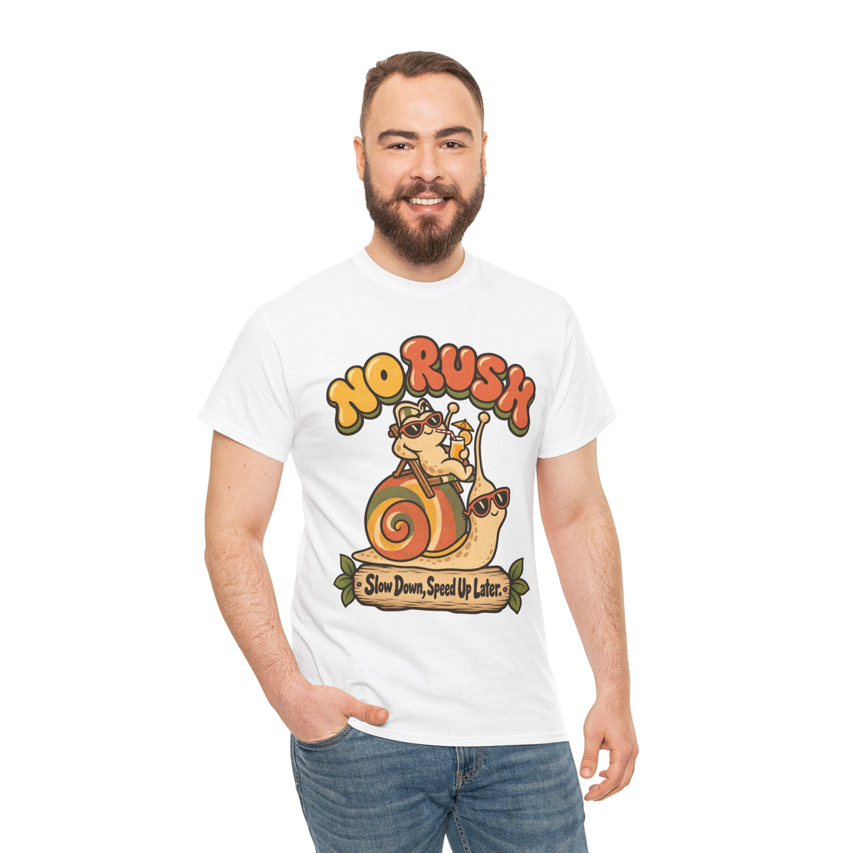No Rush Slow Down Speed Up Later Snail T-Shirt