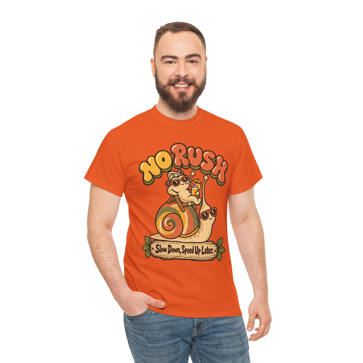 No Rush Slow Down Speed Up Later Snail T-Shirt