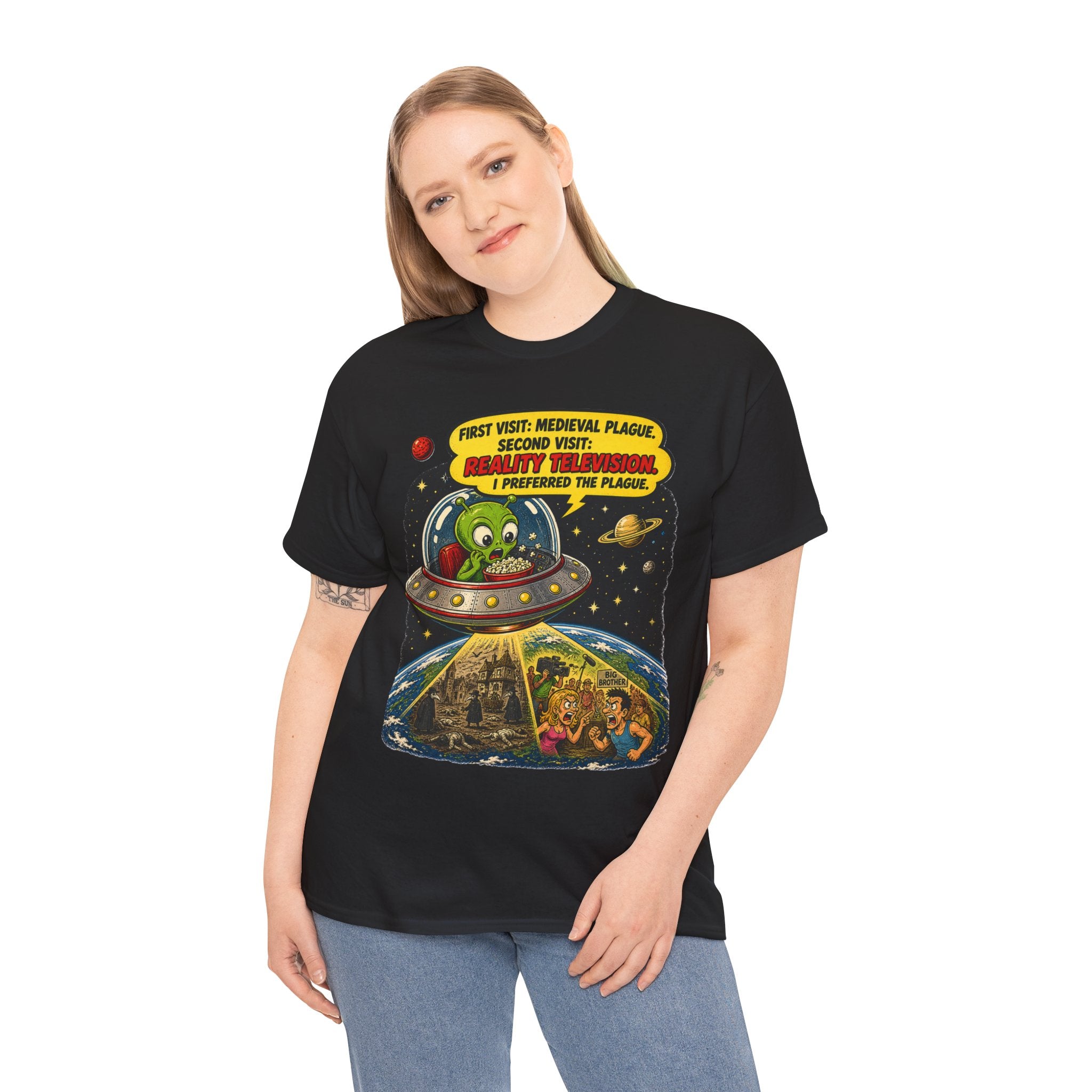 First Visit Medieval Plague Second Visit Reality Television I Preferred the Plague T-Shirt | Funny Alien Space Tee | Humorous Sci-Fi Graphic T-Shirt