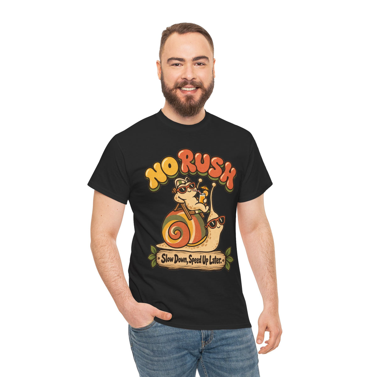 No Rush Slow Down Speed Up Later Snail T-Shirt
