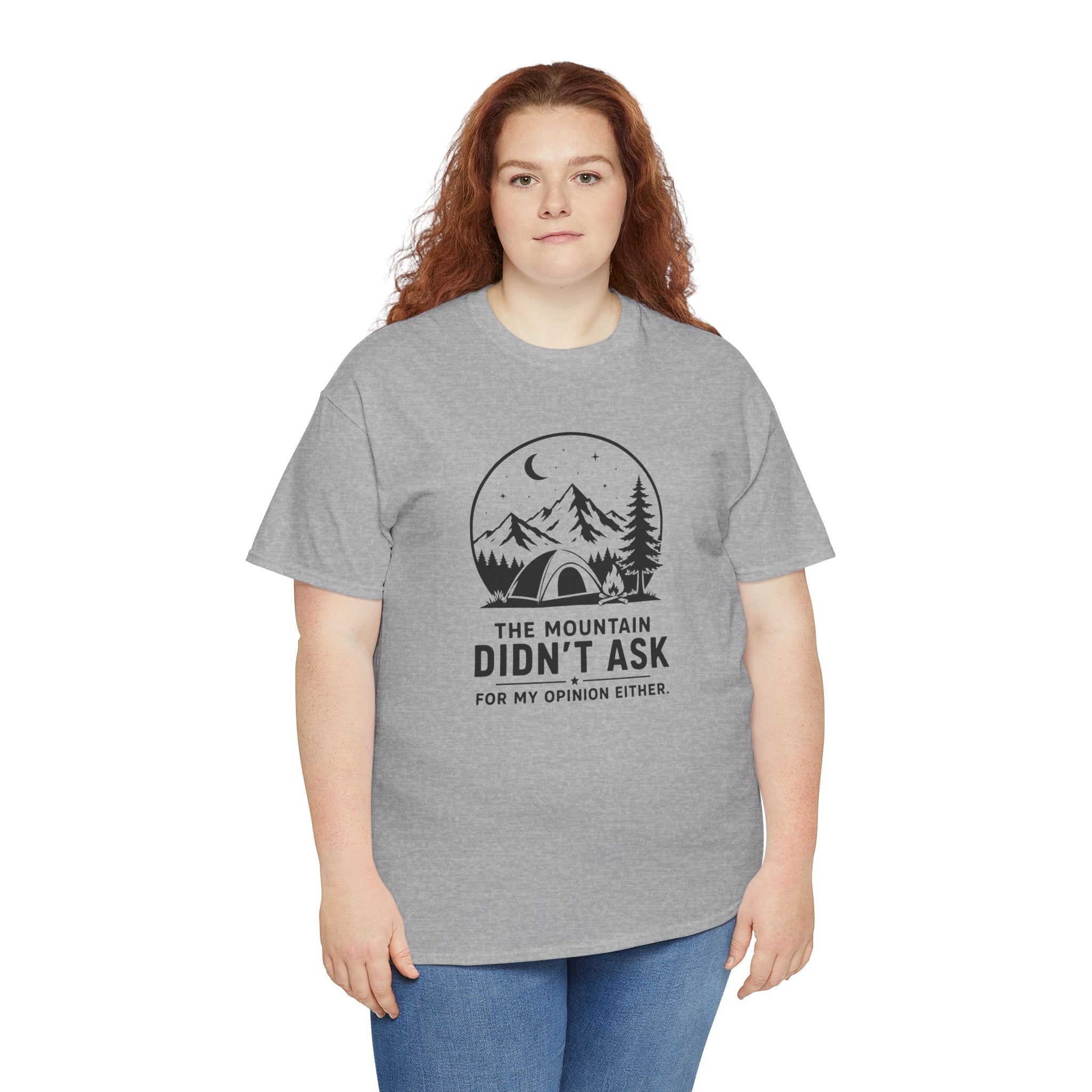 Mountain Camping T‑Shirt – "The Mountain Didn't Ask" Outdoor Tee